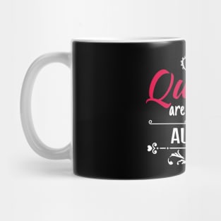 Queens are born in August Mug